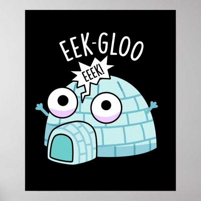Affiche Eek-gloo Funny Igloo Pun Dark BG (Devant)