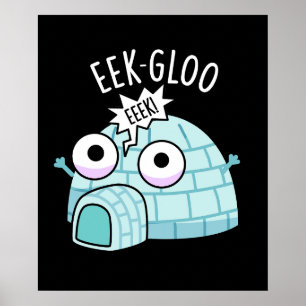 Affiche Eek-gloo Igloo Drôle Pun Fond Sombre