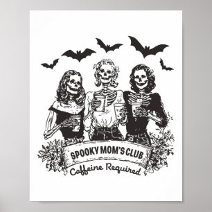 Affiche Éffrayant Maman's Club Caféine obligatoire Hallowe