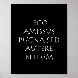 Affiche Ego amissus pugna sed autere bellum