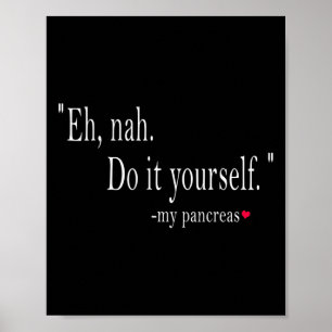 Affiche Eh Nah Mes Pancréas Diabète Diabétique Faites-Le V