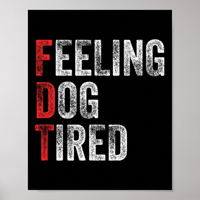 Affiche élaboration d'acronyme fatigué comme un chien anti (Devant)