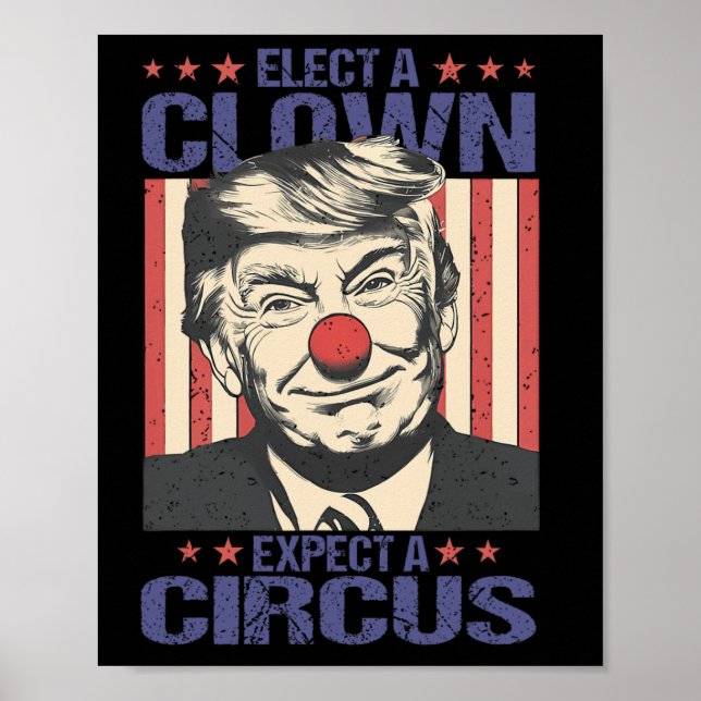 Affiche Elect A Clown Expect A Circus Shirt Funny Clown Tr (Devant)