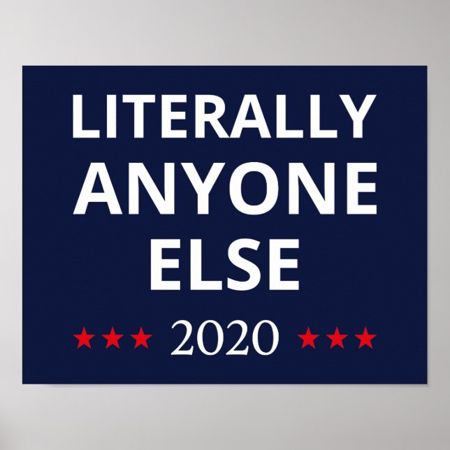 Affiche Election 2020, Anti-Trump - N'Importe Qui D'Autre  (Devant)