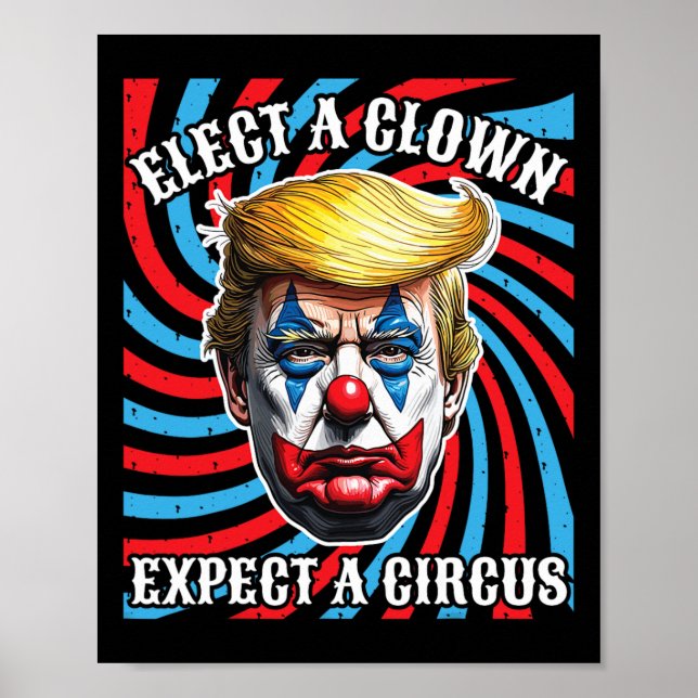 Affiche Élection D'Un Clown Attendez-Vous À Un Cirque Anti (Devant)