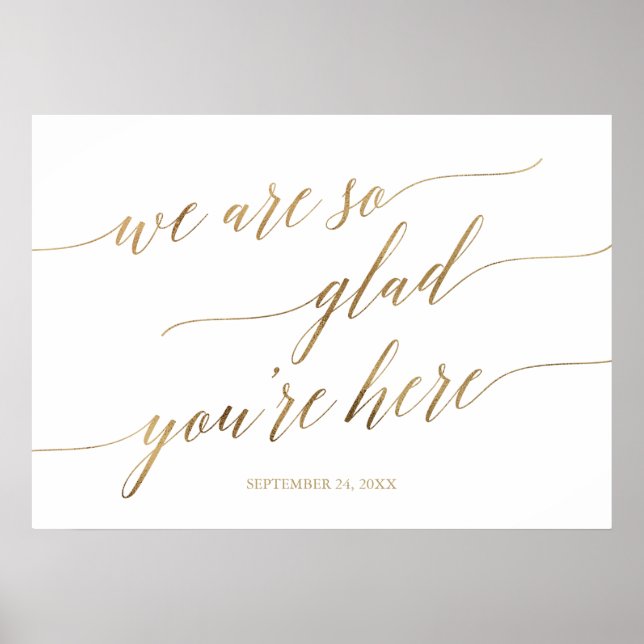 Affiche Elegant Gold Glad Vous êtes ici Mariage Date (Devant)