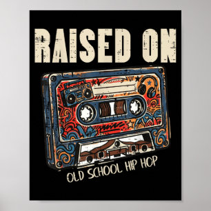 Affiche Élevé à l'ancienne école Hip Hop Cette Bande 80s 9
