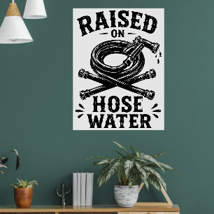 Affiche Élevé à l'eau de tuyau d'arrosage
