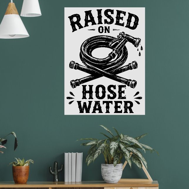 Affiche Élevé à l'eau de tuyau d'arrosage (Salon 1)