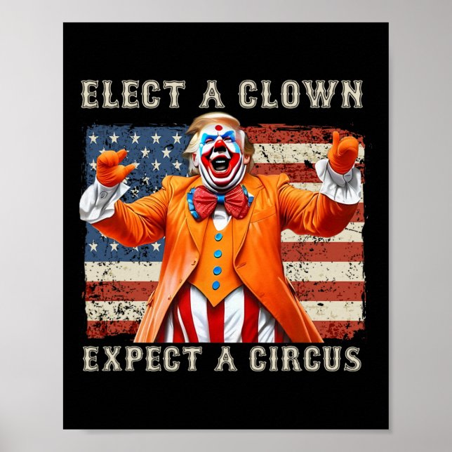 Affiche Élire un clown, s'attendre à un cirque Drapeau amé (Devant)
