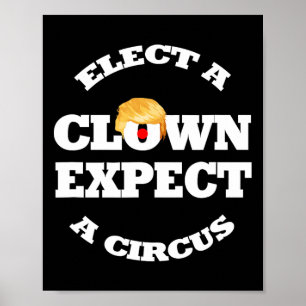 Affiche Élisez un clown, attendez un cirque drôle anti Tru