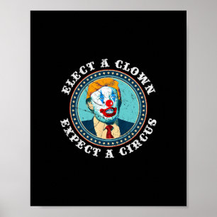 Affiche Élisez un clown, attendez-vous à un cirque T Shirt