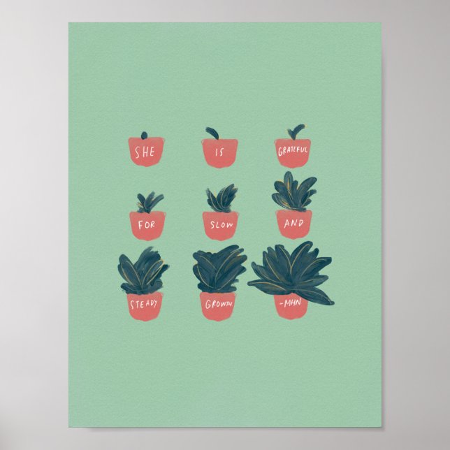 Affiche "Elle est reconnaissante pour sa croissance lente  (Devant)