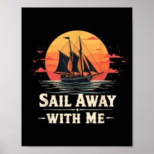 Affiche Éloignez-vous avec moi, amoureux de bateau à voile