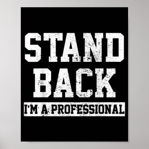 Affiche Éloignez-vous, je suis un professionnel
