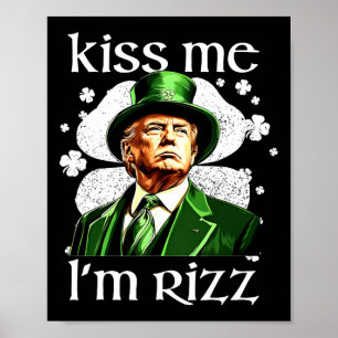Affiche Embrasse-moi Je suis Rizz Trump Shamrock Jour de l