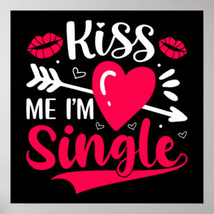 Affiche Embrasse-Moi Je Suis Seule Mignonne Saint-Valentin