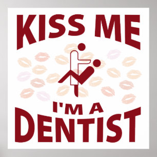 Affiche Embrasse-moi Je suis un dentiste