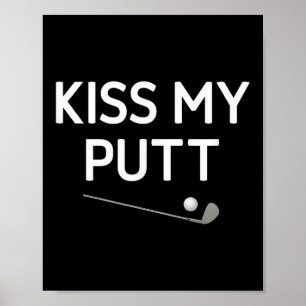 Affiche Embrasse Mon Putt, Golf, Amusant, Blagues, Sarcast