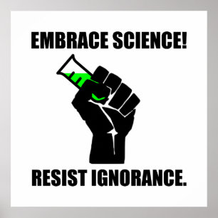 Affiche Embrasser la science résiste à l'ignorance