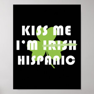 Affiche Embrassez-moi, je suis hispanique, pas irlandais,