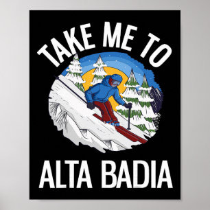 Affiche Emmène-moi à Alta Dia Drôle de Dolomites Ski
