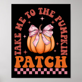 Affiche Emmenez-Moi Au Citrouille Patch Automne Thanksgiv