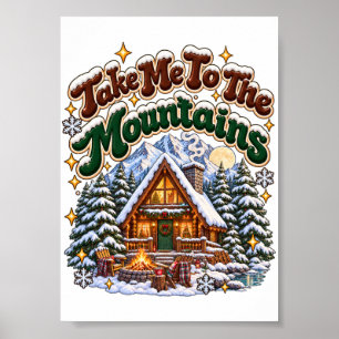 Affiche Emmenez-Moi Dans Les Montagnes Cabine Cosy D'Hiver