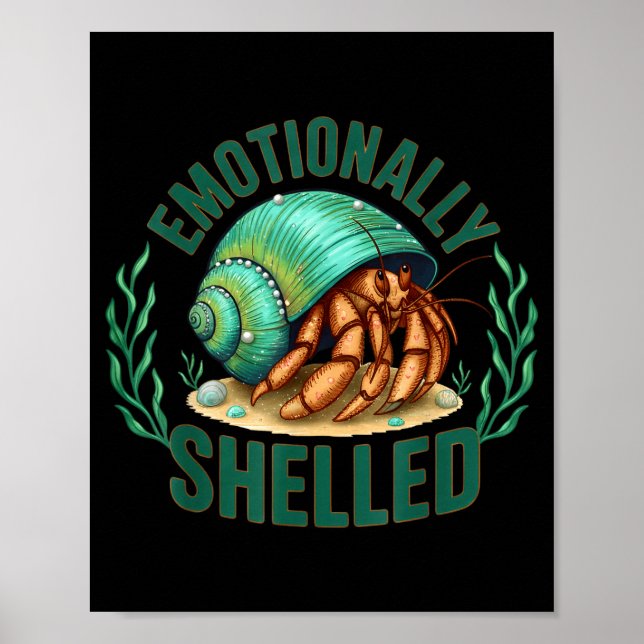 Affiche Emotionally Shelled Funny Hermit Crab Humor Quote  (Devant)