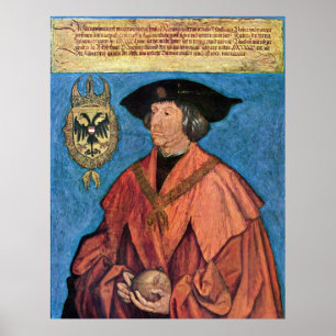 Affiche Empereur Maximilian I - Albrecht Durer - c1519