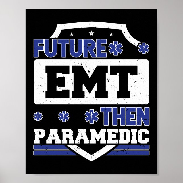 Affiche EMS Urgence Futur EMT puis Paramedic Student (Devant)