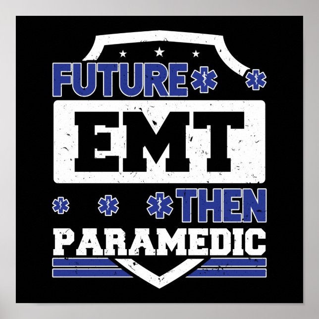 Affiche EMS Urgence Futur EMT puis Paramedic Student (Devant)