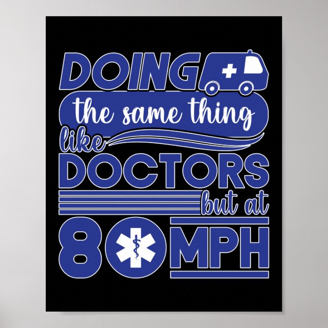 Affiche EMT Paramedic EMS Emergency Like Doctors 80mi/h (Devant)