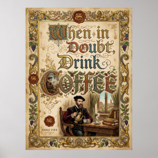 Affiche en cas de doute boire du café
