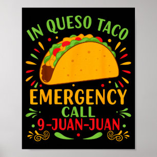 Affiche En cas d'urgence taco queso appelez 9-juan-juan dr