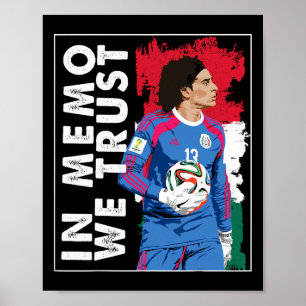 Affiche En Memo Ochoa Nous Avons Confiance Football Mexica
