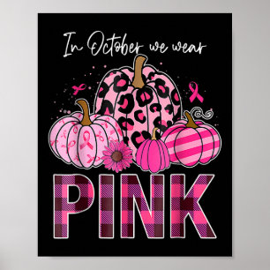 Affiche En Octobre Nous Portons Citrouille Rose Cancer du 
