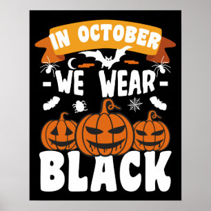 Affiche En Octobre Nous Portons Du Noir Drôle d'Halloween