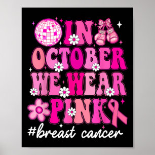 Affiche En Octobre Nous Portons Le Ruban Rose Cancer Du Se