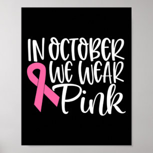 Affiche En Octobre Nous Portons Le Ruban Rose Cancer Du Se