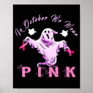 Affiche En Octobre Nous Portons Le Ruban Rose Ghost Cancer