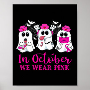 Affiche En Octobre Nous Portons Pink Boos Infirmière Cance