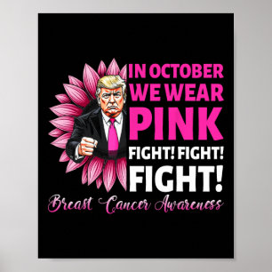 Affiche En Octobre Nous Portons Pink Fight Cancer du Sein 