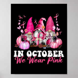 Affiche En Octobre Nous Portons Pink Gnome Certifié Cancer