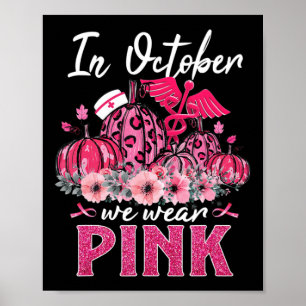 Affiche En Octobre Nous Portons Pink Nurse Life Citrouille