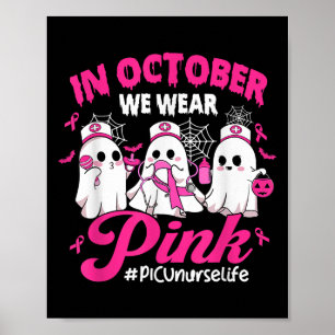 Affiche En Octobre Nous Portons Pink Picu Nurse Life