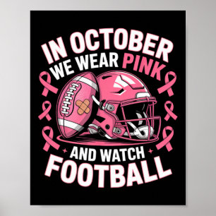 Affiche En Octobre Nous Portons Pink Watch Football Pour L