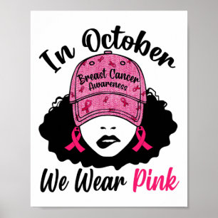 Affiche En Octobre Nous Portons Rose Black Girl Cancer du 