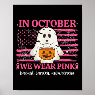 Affiche En Octobre Nous Portons Rose Halloween Cancer Du S