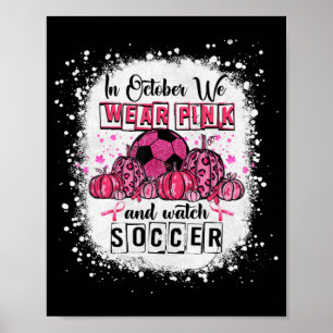 Affiche En Octobre nous portons rose Soccer Cancer du sein